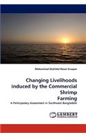 Changing Livelihoods induced by the Commercial Shrimp Farming