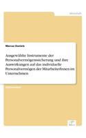 Ausgewählte Instrumente der Personalvermögenssicherung und ihre Auswirkungen auf das individuelle Personalvermögen der MitarbeiterInnen im Unternehmen: (German)