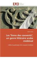 Les "livres Des Couvents," Un Genre Littéraire Arabe Médiéval