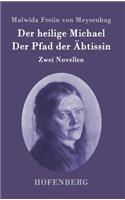 heilige Michael / Der Pfad der Äbtissin: Zwei Novellen