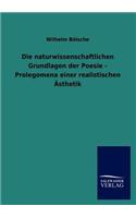 naturwissenschaftlichen Grundlagen der Poesie - Prolegomena einer realistischen Ästhetik