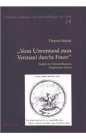 «Vom Unverstand Zum Verstand Durchs Feuer»