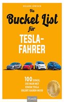 Die Bucket List fur Tesla-Fahrer