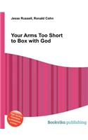 Your Arms Too Short to Box with God: (English)