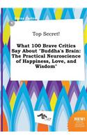 Top Secret! What 100 Brave Critics Say about Buddha's Brain