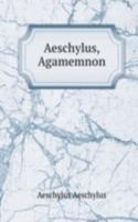 Aeschylus, Agamemnon