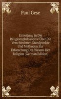 Einleitung in Die Religionsphilosophie Uber Die Verschiedenen Standpunkte Und Methoden Zur Erforschung Des Wesens Der Religion (German Edition)