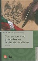 Conservadurismo y Derechas en la Historia de Mexico, Tomo II