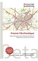 Fresne-L'Archev Que: (English)