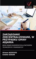ZarzĄdzanie Zdecentralizowane, W Przypadku Gminy Adjarra