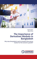 Importance of Derivatives Markets in Bangladesh