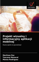 Projekt wizualny i informacyjny aplikacji mobilnej