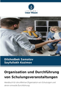 Organisation und Durchführung von Schulungsveranstaltungen