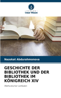 Geschichte Der Bibliothek Und Der Bibliothek Im Königreich XIV