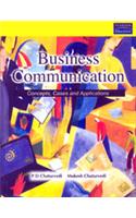 Business Communication: Concepts Cases And Applications