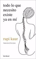 todo lo que necesito existe ya en mi
