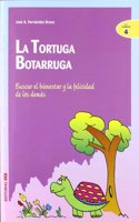 La tortuga Botarruga: Buscar el bienestar y la felicidad de los demas
