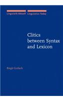 Clitics between Syntax and Lexicon