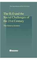 ILO and the Social Challenges of the 21st Century, The Geneva Lectures