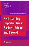 Real Learning Opportunities at Business School and Beyond