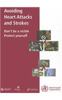 Avoiding Heart Attacks and Strokes: Don't Be a Victim - Protect Yourself