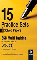 15 Practice Sets & 5 Solved Papers Ssc Multi-Tasking (Non-Technical) Group 'C' Recruitment Exam