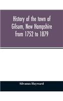 History of the town of Gilsum, New Hampshire from 1752 to 1879