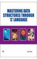 Mastering Data Structures Through C Language