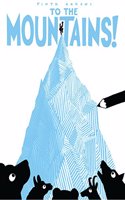 To the Mountains!