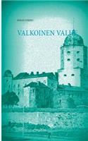 Valkoinen Valhe: Viipuri 1917 -1932(Finnish)