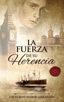 fuerza de su herencia