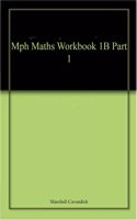 Mph Maths Workbook 1B Part 1