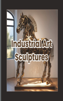 Industrial Art Sculptures