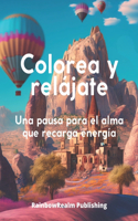 Colorea y relájate: Una pausa para el alma que recarga energía