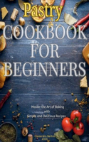 Pastry Cookbook for Beginners 2024