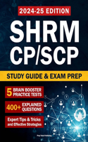 SHRM CP/SCP Exam Prep: 5 Practice Tests, Explained Questions, Expert Tips & Tricks and Effective Strategies to Master the Exam on Your First Attempt