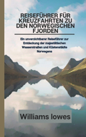 Reiseführer für Kreuzfahrten zu den norwegischen Fjorden