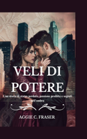 Veli Di Potere: Una storia di status perduto, passione proibita e segreti nell'ombra