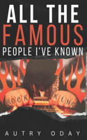 All the Famous People I've Known