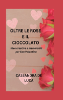 Oltre Le Rose E Il Cioccolato