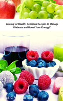 Juicing for Health
