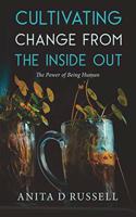 Cultivating Change from the Inside Out