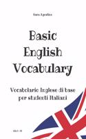 Basic English Vocabulary - Vocabolario Inglese di base per studenti Italiani