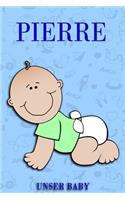 Pierre Unser Baby