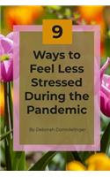 9 Ways to Feel Less Stressed During the Pandemic