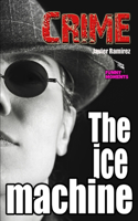 The ice machine: The crime series(1 Crime)