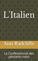 L'Italien: Le Confessionnal des pénitents noirs
