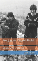 Medjugorje, i Segreti Rivelati: Guida ai Tempi Nuovi