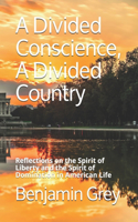 Divided Conscience, A Divided Country