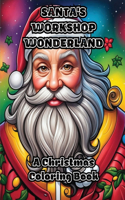 Santa's Workshop Wonderland: A Christmas Coloring Book